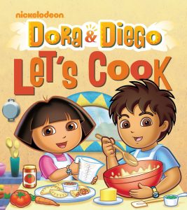 Dora and Diego Cookbook